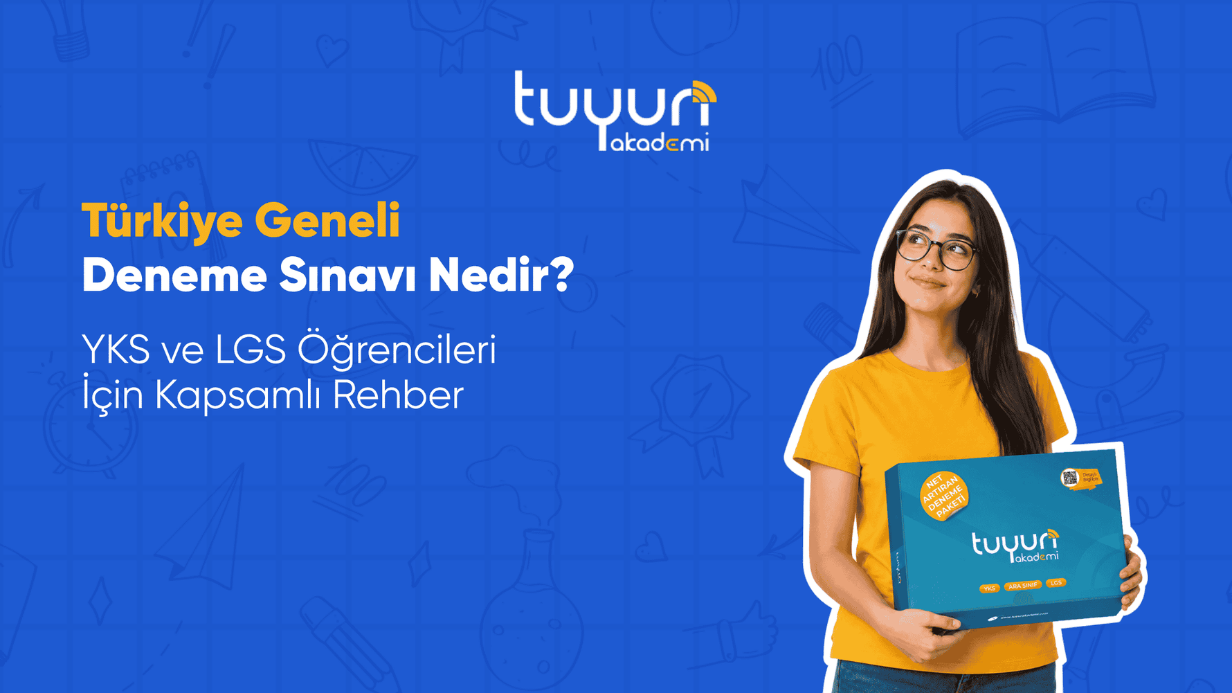 Türkiye Geneli Deneme Sınavı Nedir? YKS ve LGS Öğrencileri İçin Kapsamlı Rehber (2026)