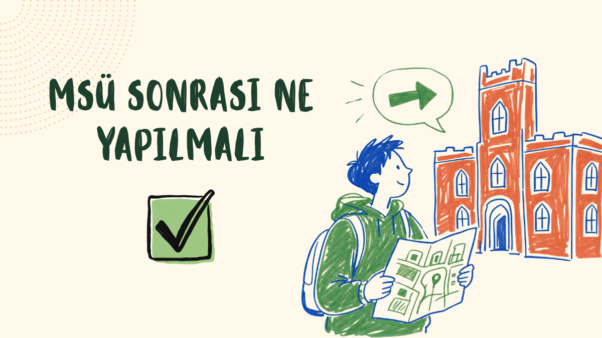 MSÜ SINAVI SONRASI NE YAPILMALI?
